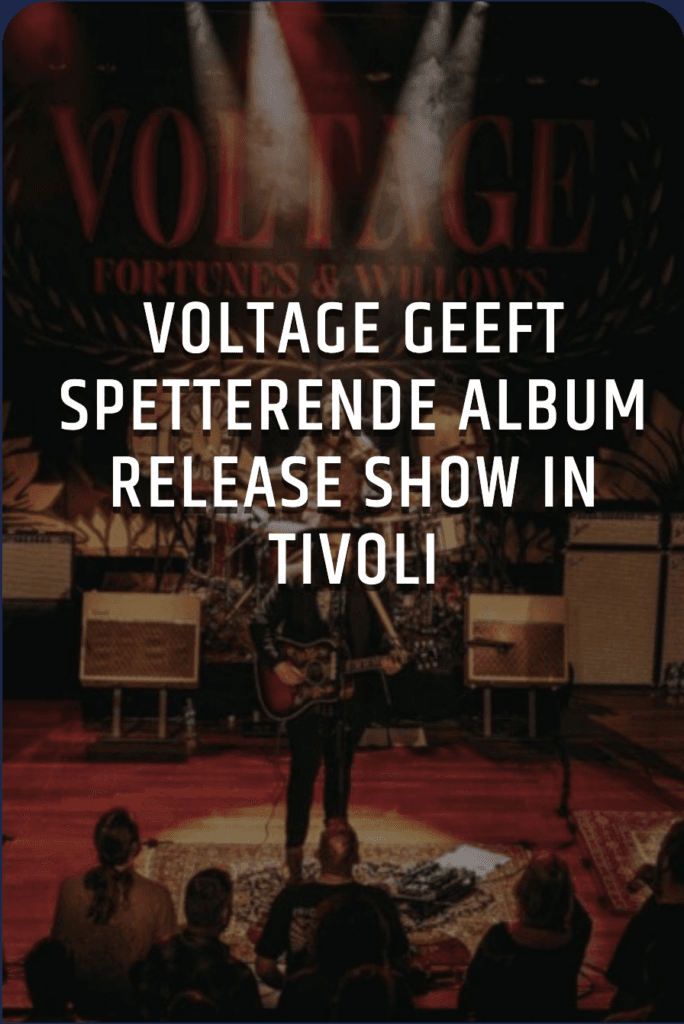 Voltage geeft spetterende album release show in Tivoli